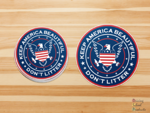 Show your support for keeping America beautiful. Don't litter!